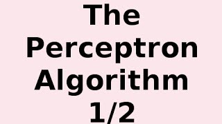 How the Perceptron Algorithm Works 12 [upl. by Daphna698]