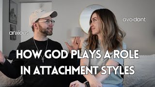 How God Plays a Role in Attachment Styles [upl. by Bogart95]