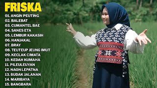 ANGIN PEUTING  FRISKA  FULL ALBUM POP SUNDA GASENTRA PAJAMPANGAN [upl. by Reid]