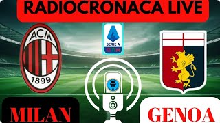 MILANGENOA RADIOCRONACA IN DIRETTA DAL 1° MINUTO LIVE REACTION DI SERIE A [upl. by Atinor]