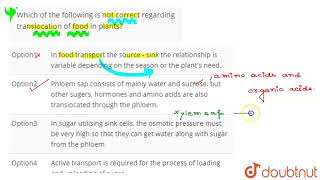 Which of the following is not correct regarding translocation of food in plants  CLASS 12  N [upl. by Nefen]