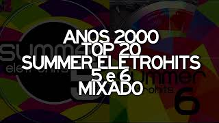 Top 20 mixado Summer Eletrohits 5 e 6 [upl. by Randi]