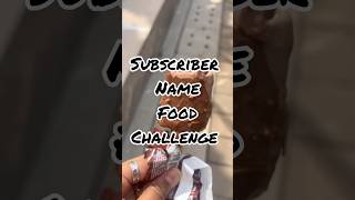 Subscriber name food challenge khatushyamji food viral youtube youtubeshorts viralshorts fun [upl. by Demahom782]