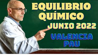 Increíble Descubre Cómo Resolver Problemas de Equilibrio Químico como un Profesional JUNIO 2022 PAU [upl. by Matt]