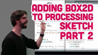 55 Adding Box2D to Processing Sketch Part 2  The Nature of Code [upl. by Giarc43]