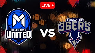 Melbourne United vs Adelaide 36ers  National Basketball League LIVE [upl. by Jaf]