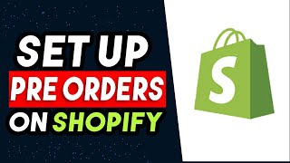 How To Set Up Pre Orders On Shopify 2024 EASY METHOD [upl. by Mella]