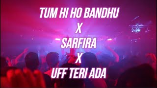 Tum Hi Ho Bandhu X Sarfira X Uff Teri Ada  Bollywood Mashup [upl. by Atiuqcir]