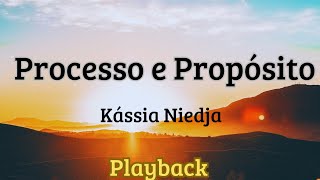 Processo e Propósito  Kássia Niedja Playback [upl. by Carce]