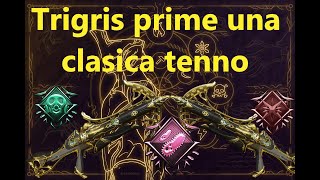 Trigris prime build una arma clasica [upl. by Senior597]