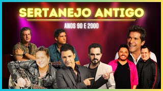 🔥SERTANEJO ANTIGO ANOS 90 E 2000 As Melhores [upl. by Valerie739]