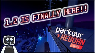 12 IS FINALLY HERE  Parkour Reborn Alpha [upl. by Nidak]