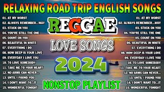 NEW BEST REGGAE MUSIC MIX 2024💓RELAXING REGGAE SONGS MOST REQUESTED REGGAE LOVE SONGS 2024 [upl. by Misti471]