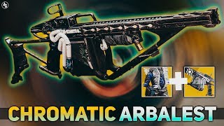 Arbalest  Chromatic Fire Chromatic Arbalest  Destiny 2 Builds [upl. by Doownel50]