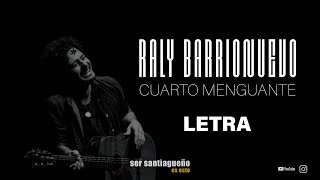 Raly Barrionuevo  Cuarto Menguante  Letra [upl. by Willamina332]