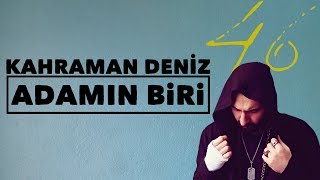 Kahraman Deniz  Adamın Biri Official Audio [upl. by Haidabo]