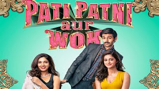 Pati Patni Aur Woh Bollywood Movie  Kartik Aaryan  Pati Patni Aur Woh Movie Full Facts amp Review [upl. by Araid]