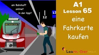 A1  Lesson 65  eine Fahrkarte kaufen  Buying a train ticket  Learn German for beginners [upl. by Veneaux]