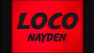 Nayden  Loco Official Video [upl. by Avera481]