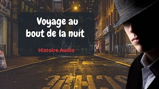 Voyage Au Bout De La Nuit  Histoire Audio  Parler Français [upl. by Ecniuq]