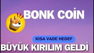 BONK COİN BÜYÜK KIRILIM GELDİ KISA VADE HEDEF [upl. by Ing460]