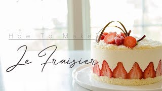 ULTIMATE Le Fraisier I Strawberry Cake I 프레지에 케이크 [upl. by Carder166]