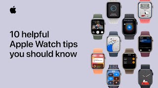 10 helpful Apple Watch tips you should know  Apple Support [upl. by Acinoj]