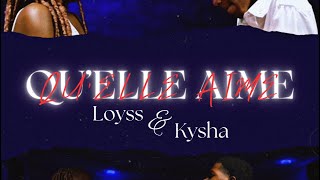 Loyss Qu’elle aime ft Kysha visualizer [upl. by Odraode]