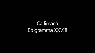 Callimaco Epigramma XXVIII  Lettura Metrica [upl. by Nichy]