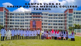 Sheikh Hasina Medical College Tangail Campus Vlog 03 [upl. by Eberly326]