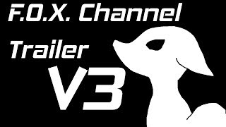 FoX Channel Trailer V3 Moai Doo Wop Edition Outdated [upl. by Omidyar]