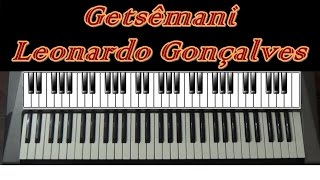 Getsêmani  Leonardo Gonçalves  Teclado Cover [upl. by Chaker]