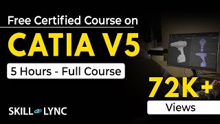 CATIA V5 Full Course  5 Hours  Certified CATIA V5 Tutorial for Beginners  SkillLync [upl. by Sosthina795]