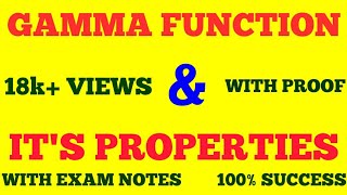 GAMMA FUNCTION amp ITS PROPERTIES  PROPERTIES OF GAMMA FUNCTION PROOF  WITH EXAM NOTES [upl. by Suoirred565]