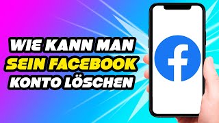 Wie kann man sein Facebook Konto löschen Tutorial [upl. by Anayra]