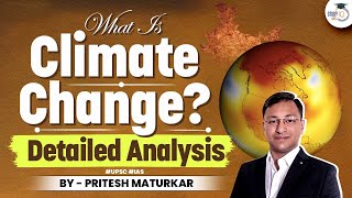 What is Climate Change  Causes and Effects of Climate Change  Geography  StudyIQ IAS [upl. by Florance205]