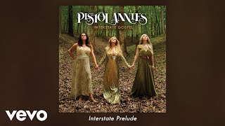 Pistol Annies  Interstate Prelude Official Audio [upl. by Akcimahs]