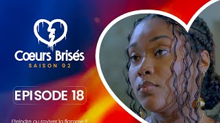 COEURS BRISÉS  Saison 2  Episode 18 VOSTFR [upl. by Rostand]