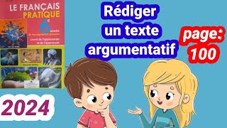 rédiger un texte argumentatif français pratique 6ème année primaire page100 [upl. by Elisha]