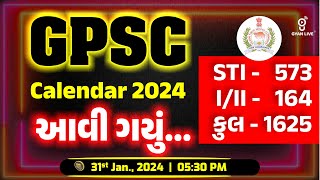 GPSC Calendar  2024  STI  573  GPSC III 164  TOTAL 1625  LIVE 0530pm gyanlive gpscexam [upl. by Llerol]