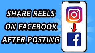 How to share Instagram Reels on Facebook after posting FULL GUIDE [upl. by Anelem811]