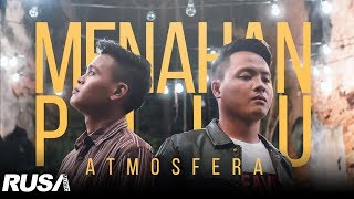 Atmosfera  Menahan Pilu Official Music Video [upl. by Ayouqat]