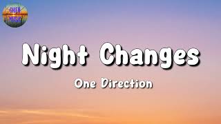 🎵 One Direction  Night Changes Lyrics [upl. by Holbrook570]