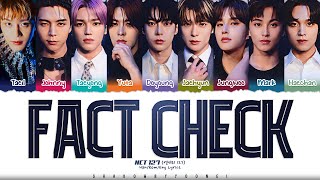 NCT 127 Fact Check Lyrics Color Coded HanRomEng  ShadowByYoongi [upl. by Ymrej]