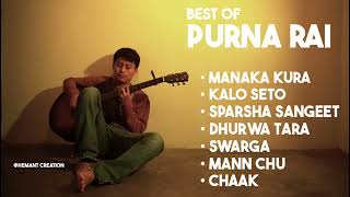 Best of Purna Rai  Purna Rai song collection [upl. by Hoy]