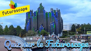 QUIZ FUTUROSCOPE  CONNAISSEZ VOUS BIEN LES ATTRACTIONS [upl. by Orecic744]