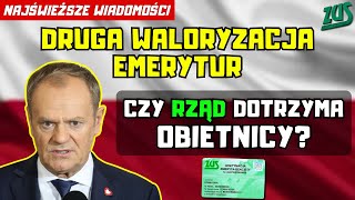 🔴PILNE DLA EMERYTÓW Czy nastąpi druga waloryzacja emerytur Czy Rząd dotrzyma obietnicy [upl. by Daniyal568]