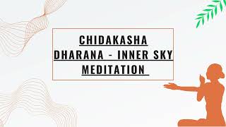 Chidakasha Dharana Meditation [upl. by Enyale]