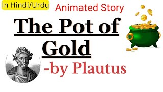 EngsubquotThe Pot of Goldquot by Plautus Summary and Analysis in HindiUrdu [upl. by Buff]