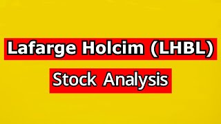 Fundamental Analysis of Lafarge Holcim LHBL  Dhaka Stock Exchange  Chittagong Stock Exchange [upl. by Eddana460]